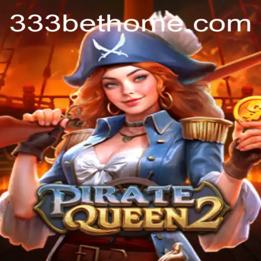 Exploring PirateQueen2: A Thrilling Adventure on 333bet.com
